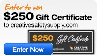 Enter to win a $250 Gift Certificate to Creative Safety Supply